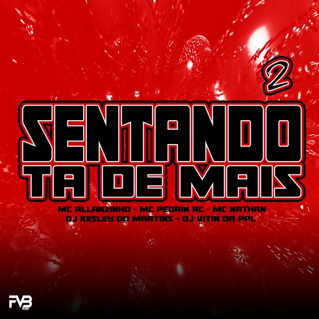 Mc Allanzinho - 'Sentando ta de Mais 2 (feat. mc pedrin rc & Mc Nathan & Dj Kesley do Martins & DJ Vitin da PPL)' [Ringtone]
