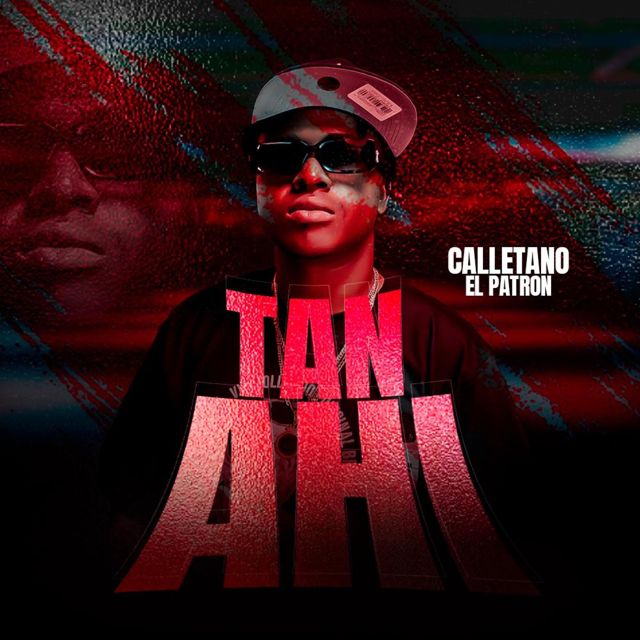 Calletano El Patron - 'TAN AHI' [Ringtone]