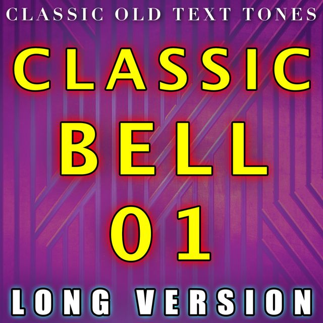 Classic Old Text Tones - 'Classic Bell 01 Long Version' [Ringtone]