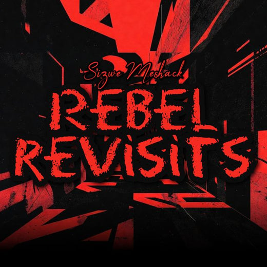 Sizwe Meshack - 'Rebel Revisits' [Ringtone]