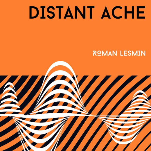 Roman Lesmin - 'Distant Ache' [Ringtone]