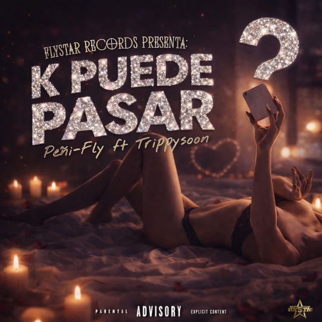 Peñi-Fly - 'K PUEDE PASAR? (feat. Trippyson)' [Ringtone]
