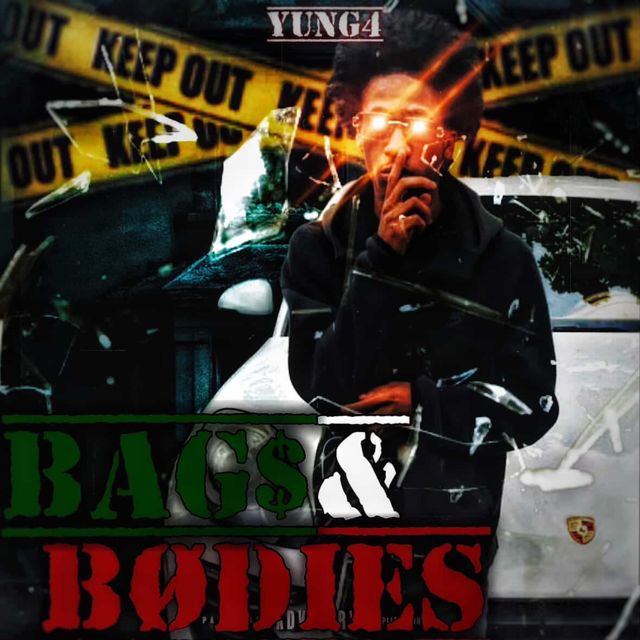 Yung4 - 'Bags & Bodies' [Ringtone]