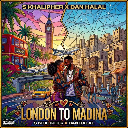 S KHALIPHER - 'LONDON TO MADINA (feat. Dan Halal)' [Ringtone]