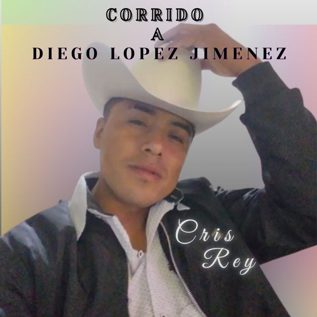 CRIS REY - 'CORRIDO A DIEGO LOPEZ JIMENEZ' [Ringtone]
