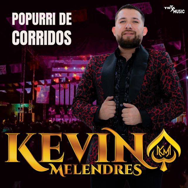 Kevin Melendres - 'Popurrí de Corridos El Rengo del Gallo Giro / Se Les Pelo Baltazar / Chuy y Mauricio (En Vivo)' [Ringtone]