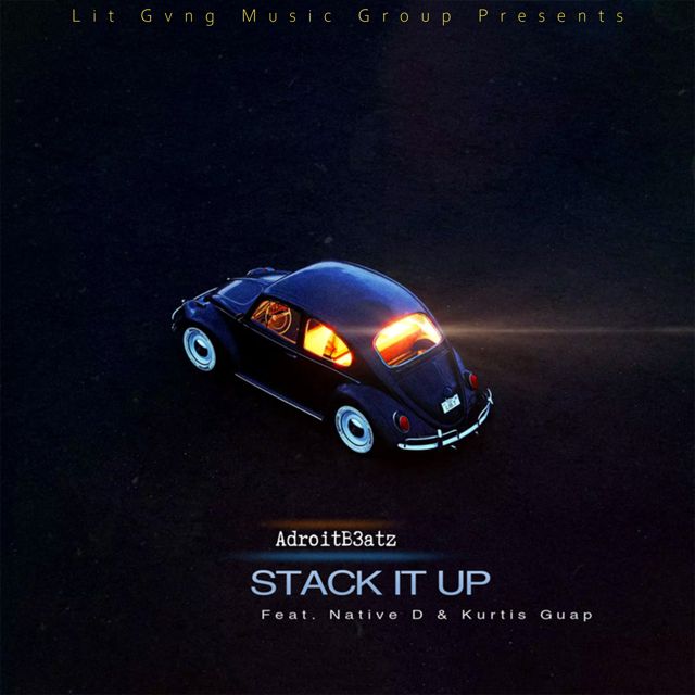 AdroitB3atz - 'Stack It Up (feat. Native D & Kurtis Guap)' [Ringtone]