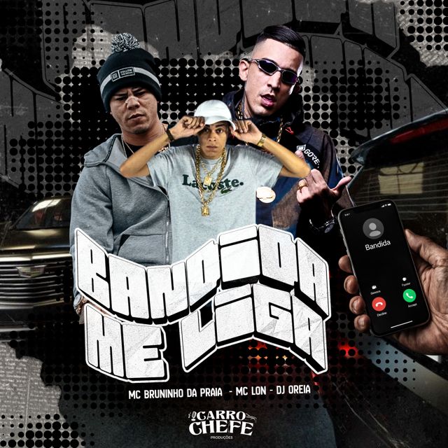MC BRUNINHO DA PRAIA - 'BANDIDA ME LIGA (feat. MC LON & DJ OREIA)' [Ringtone]