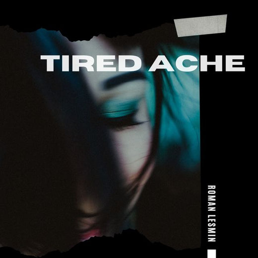 Roman Lesmin - 'Tired Ache' [Ringtone]