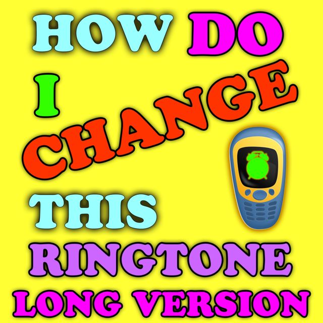 Funny Phone Calls - 'How Do I Change This Ringtone Long Version' [Ringtone]