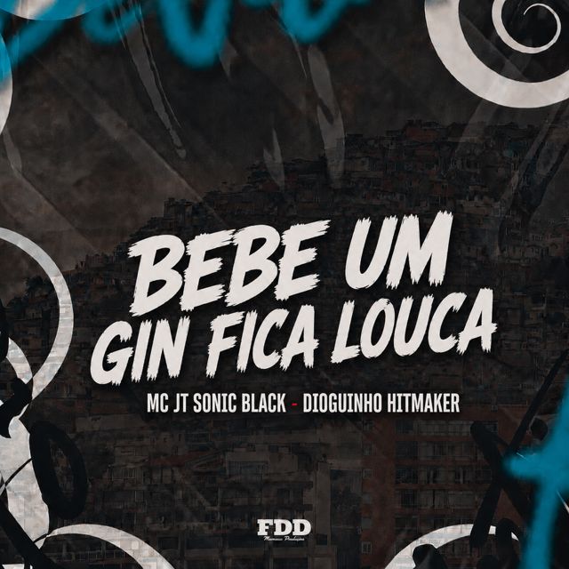 FDD Marcone - 'Bebe Gin Fica Louca (feat. Dioguinho Hitmaker & Mc Jt Sonic Black)' [Ringtone]