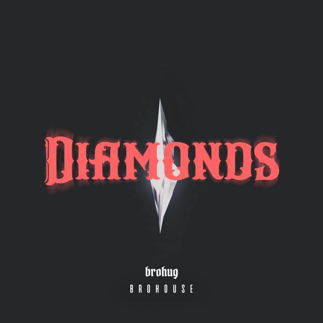 Brohug - 'Diamonds' [Ringtone]