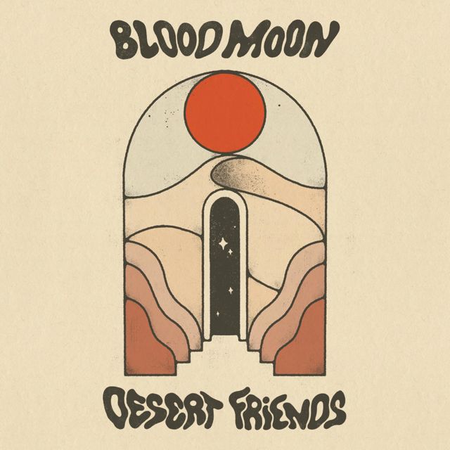 Desert Friends - 'Blood Moon' [Ringtone]