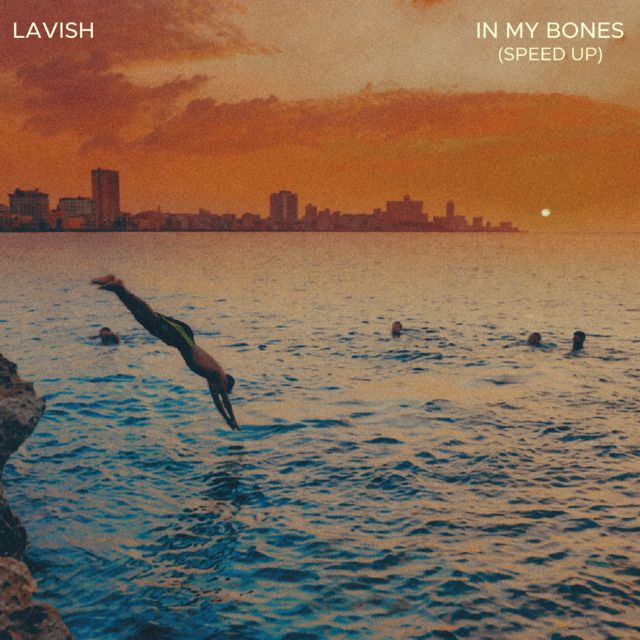 LAVISH - 'In My Bones (Speed Up)' [Ringtone]