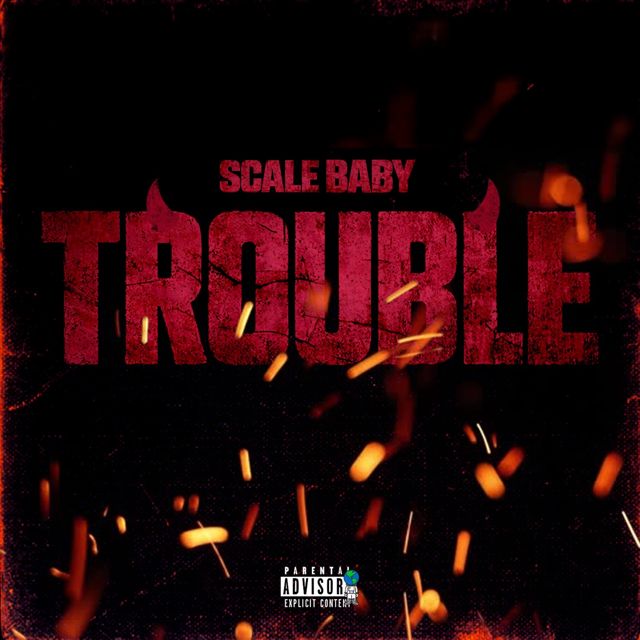 Scale Baby - 'Trouble' [Ringtone]