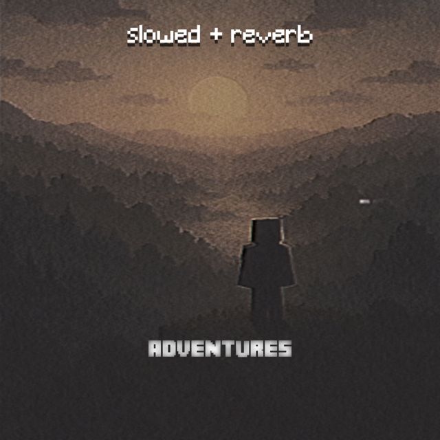 lowqualitygames - 'adventures (slowed + reverb)' [Ringtone]