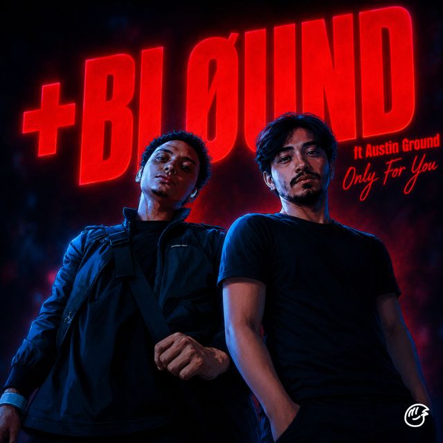 +BLØUND - 'Only For You (feat. Austin Ground)' [Ringtone]