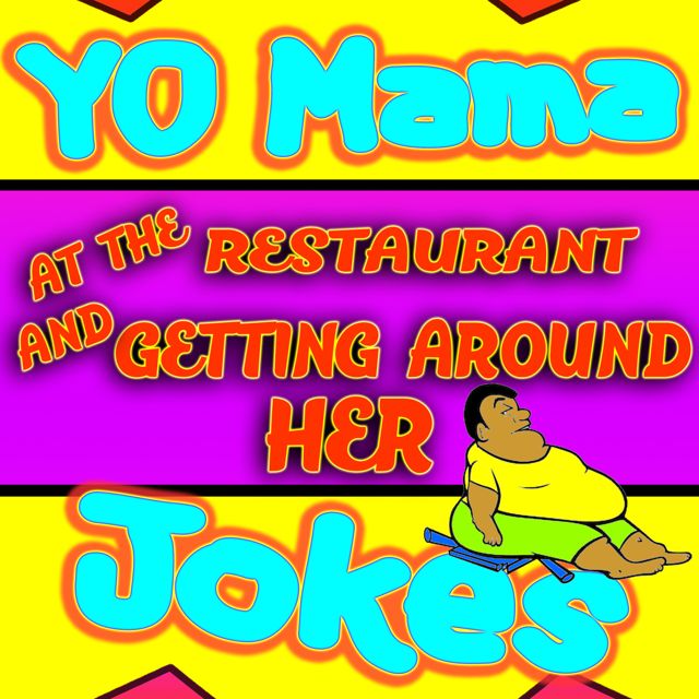 Yo Mama Jokes - 'Yo Mama Joke At The Restaurant And Getting Around Her' [Ringtone]