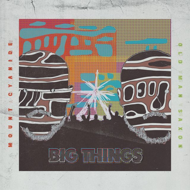 Old Man Saxon - 'Big Things (feat. Mount Cyanide)' [Ringtone]
