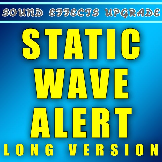 Sound Effects Upgrade - 'Static Wave Alert (Long Version)' [Ringtone]