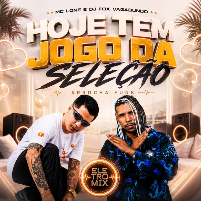 MC LONE - 'ARROCHA HOJE TEM JOGO DA SELEÇÃO (feat. Dj Fox Vagabundo & Eletromix)' [Ringtone]