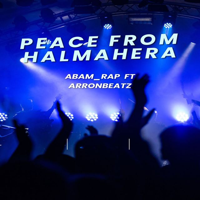 Abam Rap - 'Peace From Halmahera (feat. Arron BEATZ)' [Ringtone]