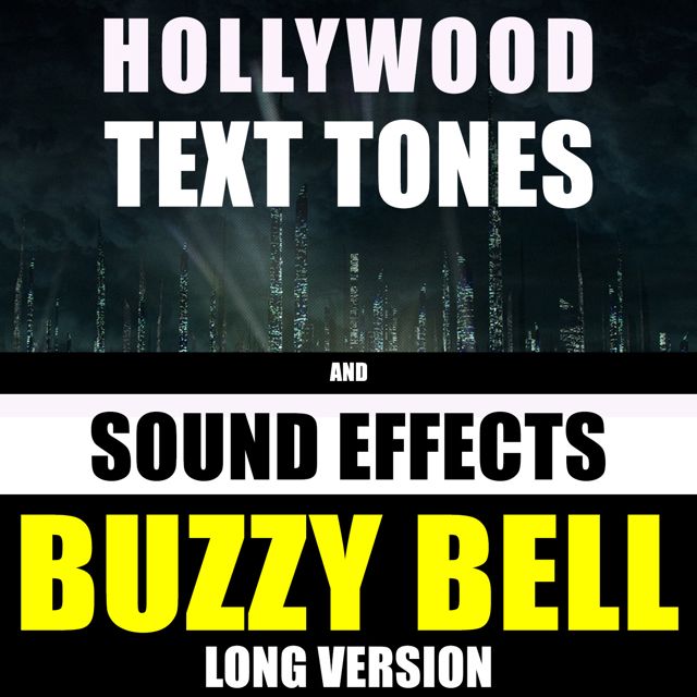 Hollywood Text Tones - 'Buzzy Bell Long Version (feat. Sound Effects)' [Ringtone]
