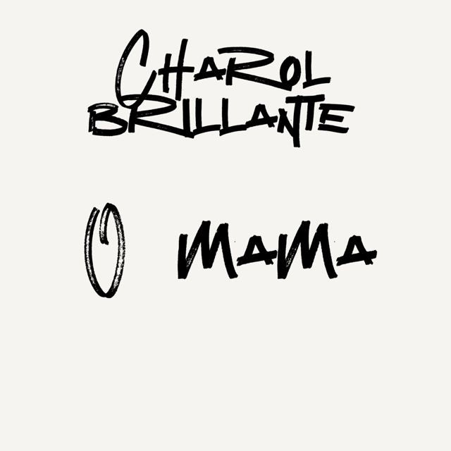 Charol Brillante - 'O Mama' [Ringtone]