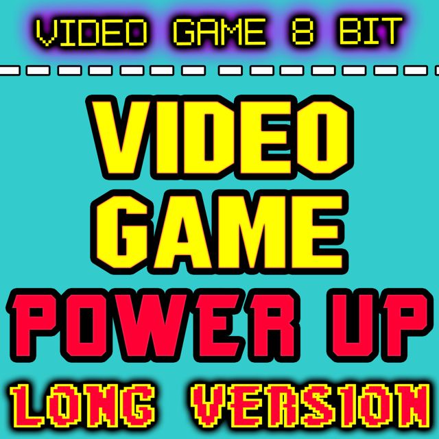 Video Game 8 Bit - 'Video Game Power Up Sound Long Version' [Ringtone]