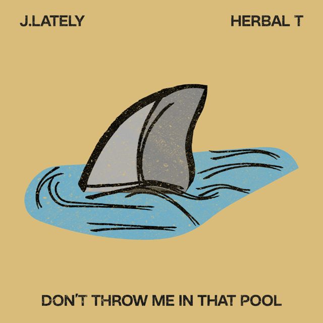 J.Lately - 'Don't Throw Me in That Pool (feat. Herbal T)' [Ringtone]