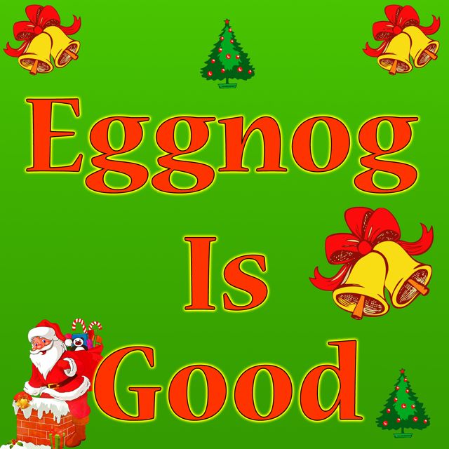 Christmas Santa - 'Eggnog Is Good' [Ringtone]