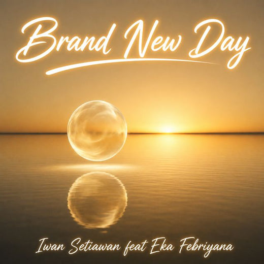 Iwan Setiawan - 'Brand New Day. (feat. Eka Febriyana)' [Ringtone]