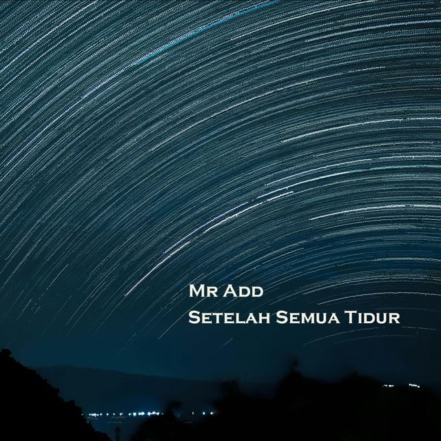 Mr Add - 'Setelah Semua Tidur' [Ringtone]