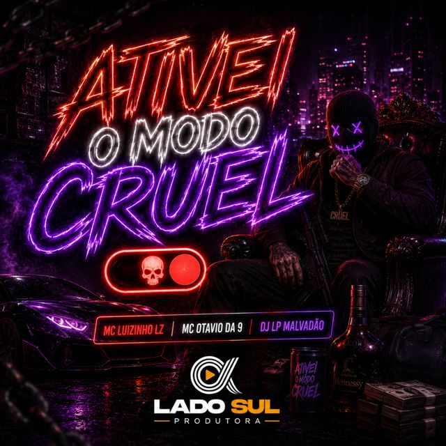 Mc Luizinho LZ - 'Ativei o Modo Cruel (feat. Mc Otávio da 9 & DJ LP Malvadão)' [Ringtone]