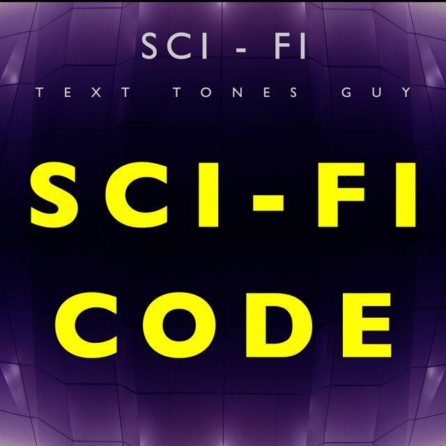 Sci Fi Text Tones Guy - 'Sci Fi Code (Text Tone)' [Ringtone]