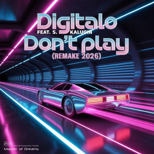 Digitalo - 'Don't Play (Remake 2026) (feat. S.Kalugin)' [Ringtone]