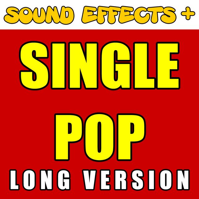 Sound Effects + - 'Single Pop Long Version' [Ringtone]