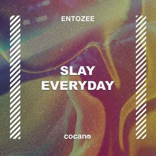 ENTOZEE - 'Slay Everyday' [Ringtone]