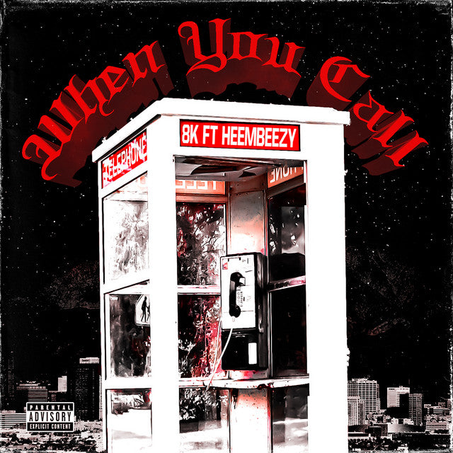 8K & Heembeezy - 'When You Call' [Ringtone]