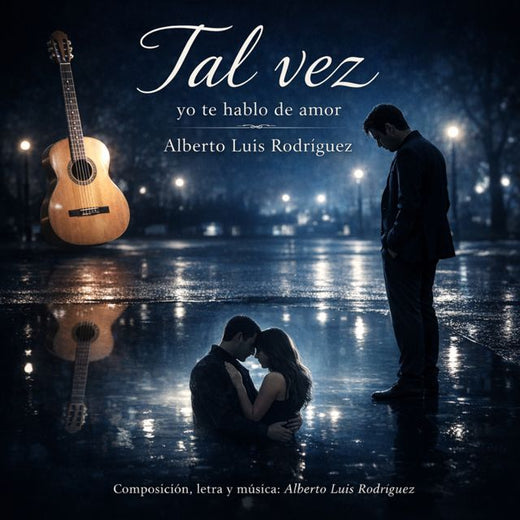 Alberto Luís Rodríguez Ríos - 'TAL VEZ YO TE HABLO DE AMOR' [Ringtone]
