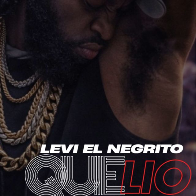 LEVI EL NEGRITO - 'QUE LIO' [Ringtone]