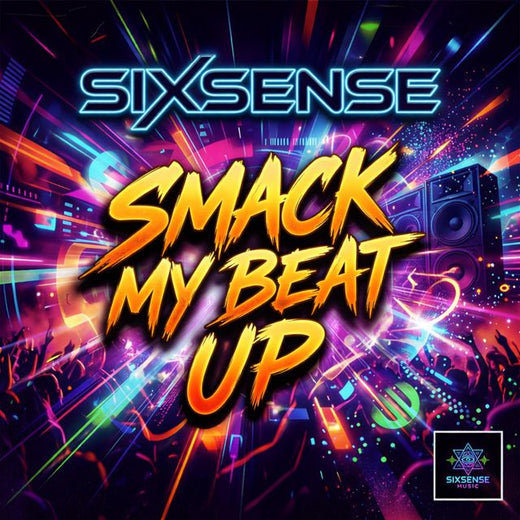 Sixsense - 'Smack My Beat Up' [Ringtone]