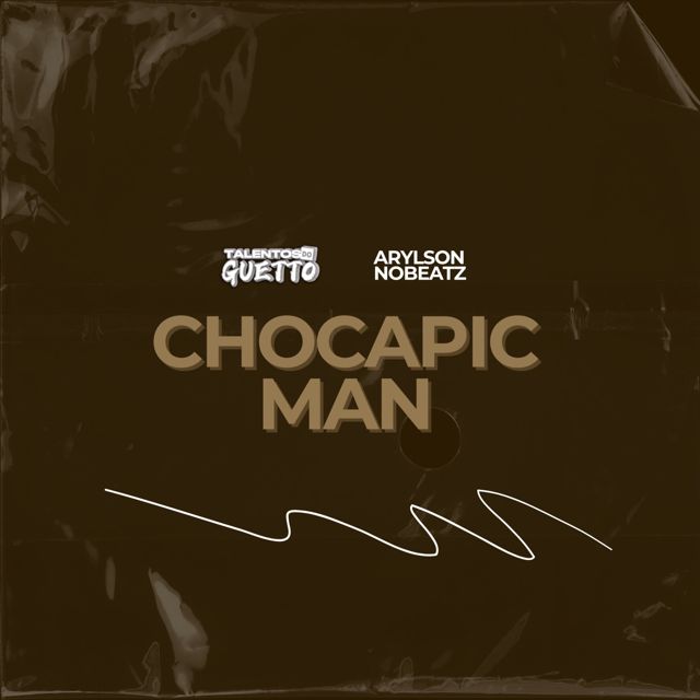 Arylson no Beatz - 'Chocapic Man (feat. Talentos Do Guetto)' [Ringtone]