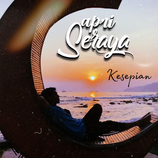 Apri Seraya - 'Kesepian' [Ringtone]