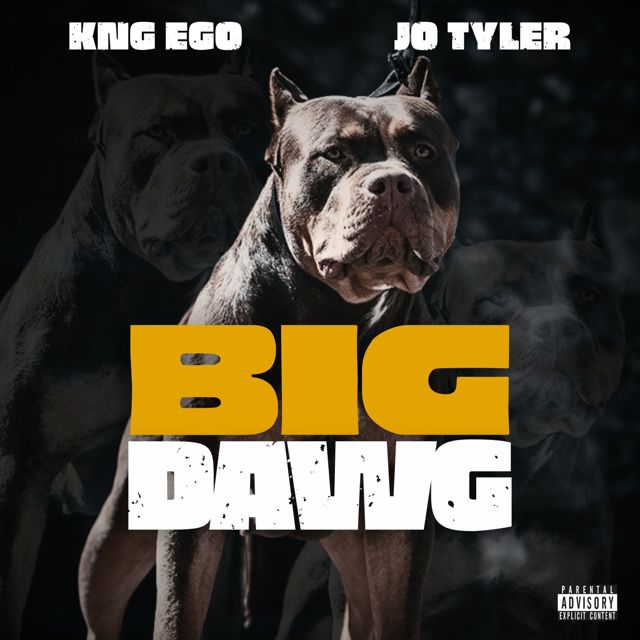 Kng Ego - 'Big Dawg (feat. Jo Tyler)' [Ringtone]