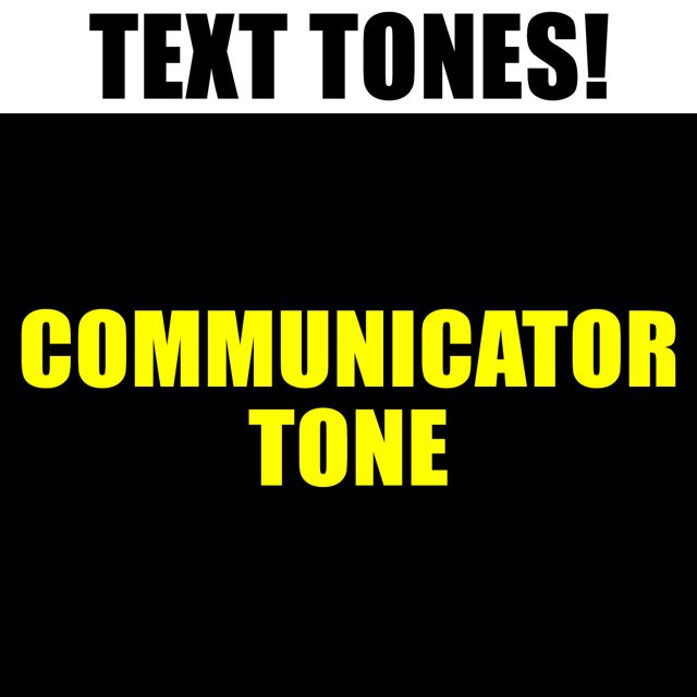 Text! Tones! - 'Communicator Tone (Text Tone)' [Ringtone]
