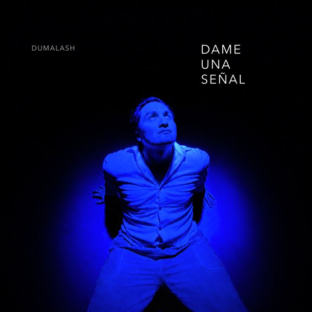 Dumalash - 'Dame Una Señal' [Ringtone]