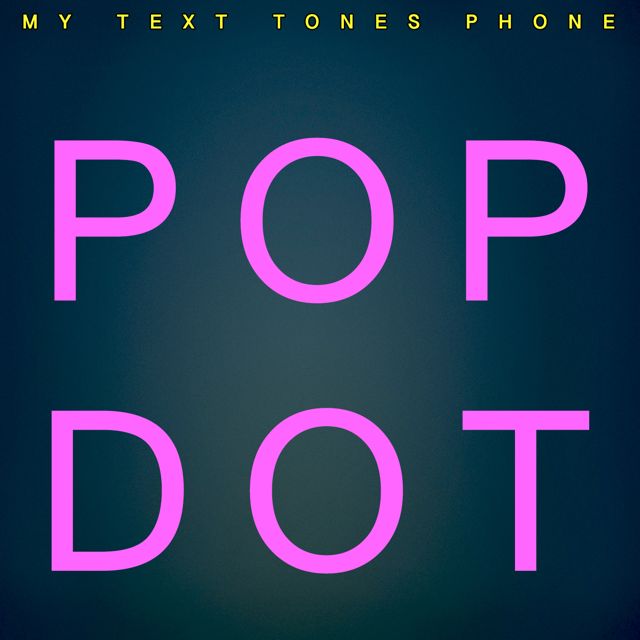 My Text Tones Phone - 'Pop Dot' [Ringtone]