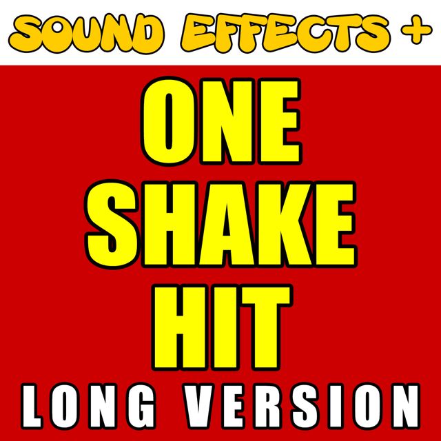 Sound Effects + - 'One Shake Hit Long Version' [Ringtone]