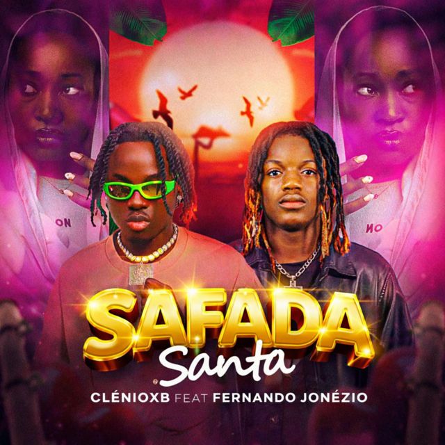 Clénio XB Oficial - 'SAFADA SANTA (feat. Fernando Jonézio)' [Ringtone]